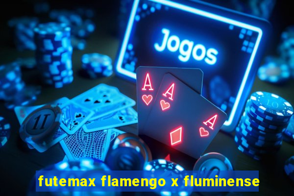 futemax flamengo x fluminense